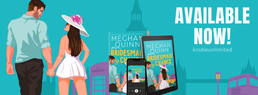 A colorful promotional graphic for the book 'Bridesmaid by Chance' by Meghan Quinn, featuring a couple standing together, with the book cover displayed on a tablet and phone, and the text 'AVAILABLE NOW!' in bold letters.
