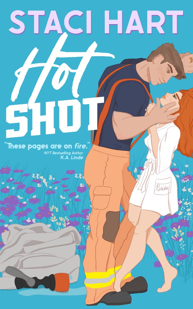 Book cover for 'Hot Shot' by Staci Hart featuring a firefighter and a woman in a bridal robe embracing, with a vibrant floral background.