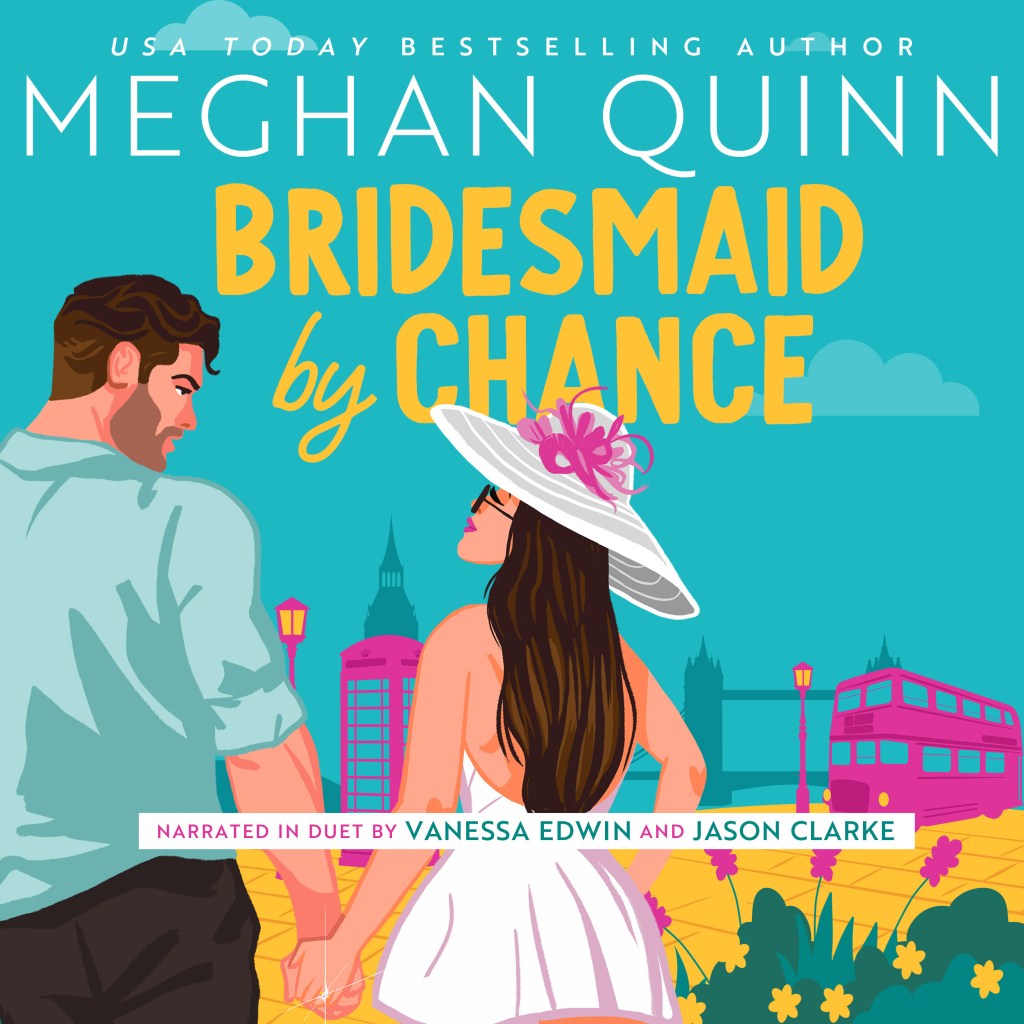Cover art for 'Bridesmaid by Chance' by Meghan Quinn, featuring a couple holding hands. The woman, wearing a white dress and a large sun hat, looks back at the man, who is in a blue shirt. The background includes iconic elements of a cityscape.