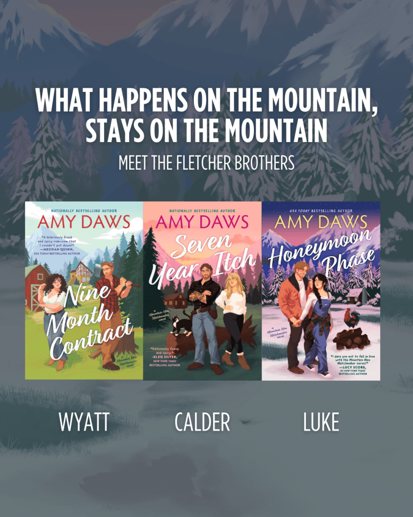A promotional graphic featuring three book covers by Amy Daws: 'Nine Month Contract', 'Seven Year Itch', and 'Honeymoon Phase', with a mountainous background and text promoting the Fletcher Brothers.