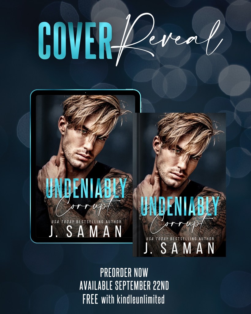 Cover reveal for the book 'Undeniably Corrupt' by J. Saman, featuring two images of a male model with tattoos, showcasing the book cover with the title prominently displayed.